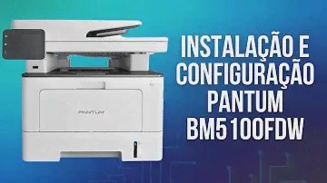 COMO INSTALAR PANTUM BM5100FDW
